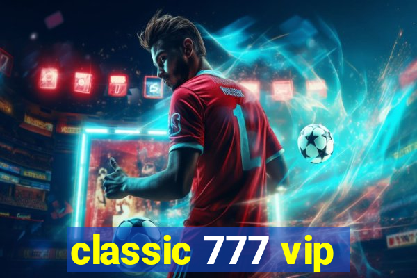 classic 777 vip