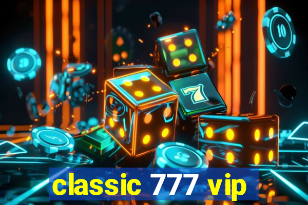 classic 777 vip