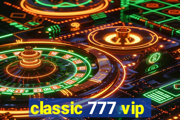 classic 777 vip