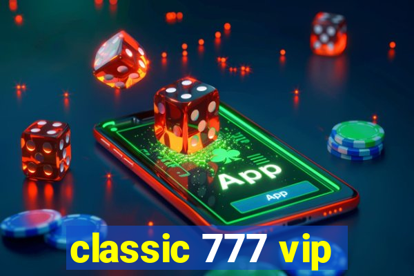 classic 777 vip