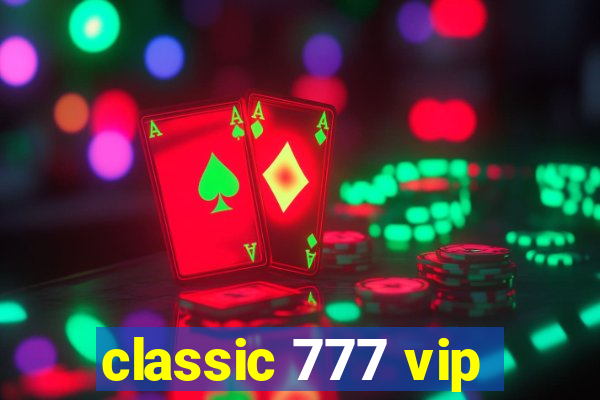 classic 777 vip