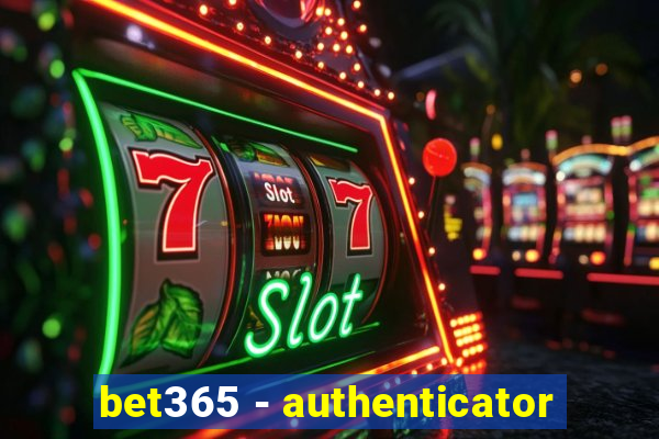 bet365 - authenticator