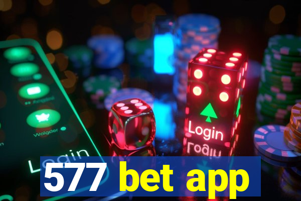 577 bet app