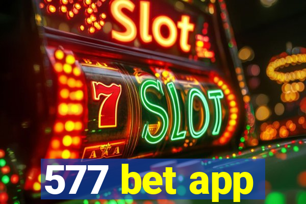 577 bet app