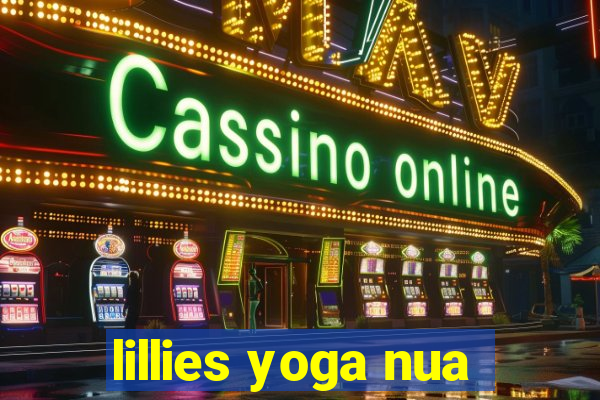 lillies yoga nua