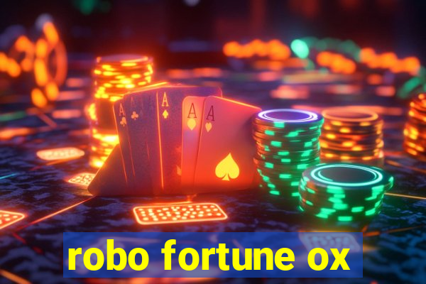 robo fortune ox