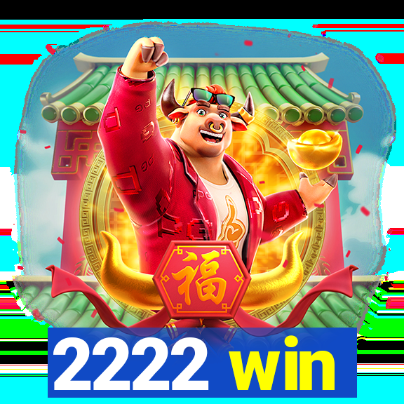 2222 win