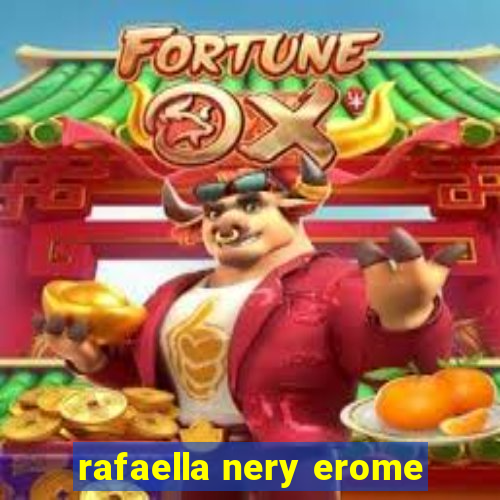 rafaella nery erome