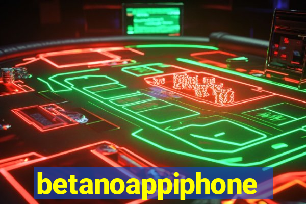 betanoappiphone