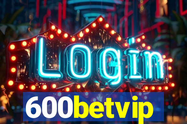 600betvip