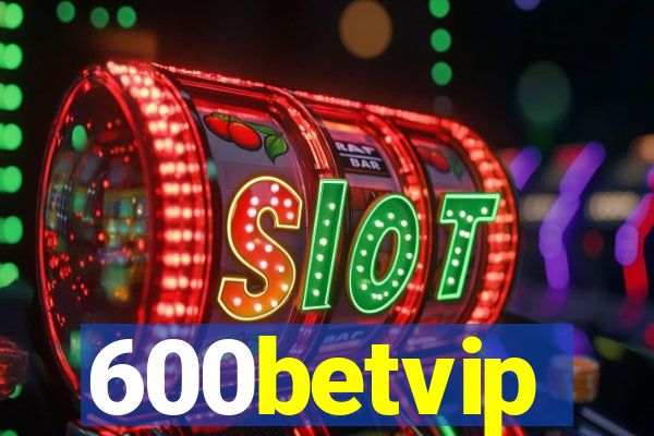 600betvip