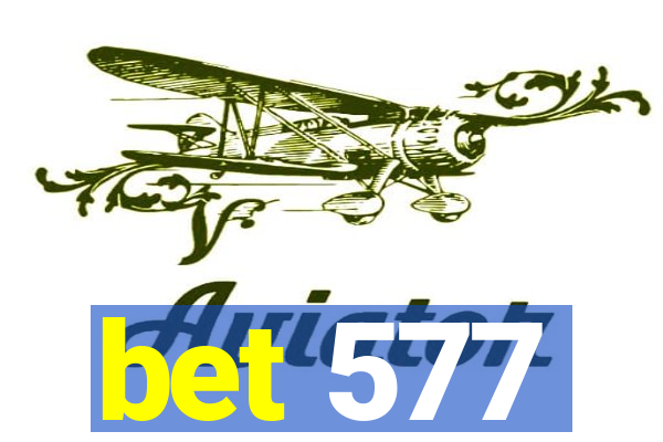 bet 577