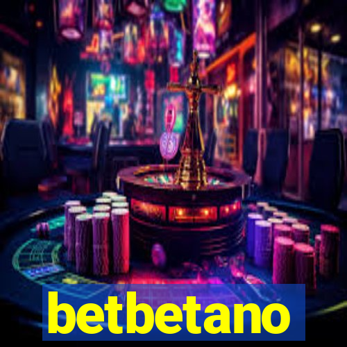 betbetano