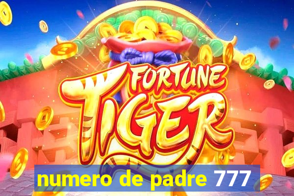 numero de padre 777