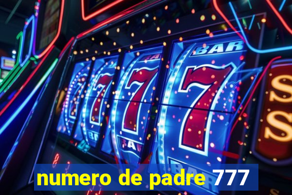 numero de padre 777