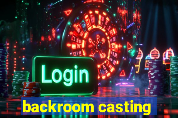 backroom casting