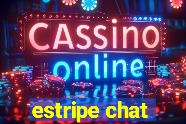 estripe chat