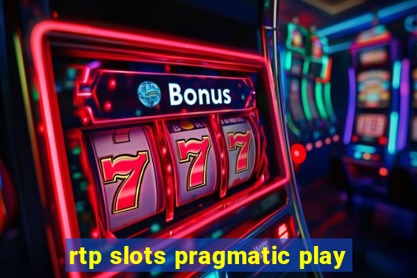 rtp slots pragmatic play