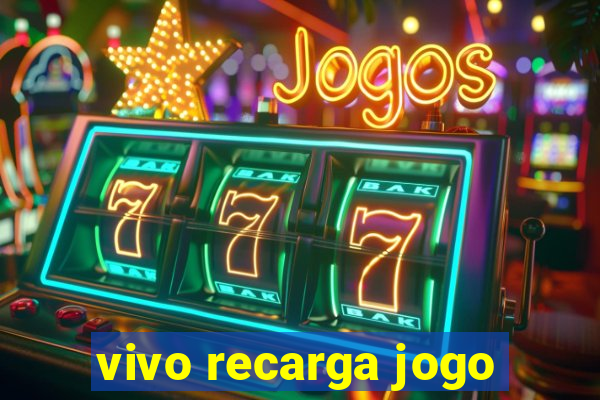 vivo recarga jogo