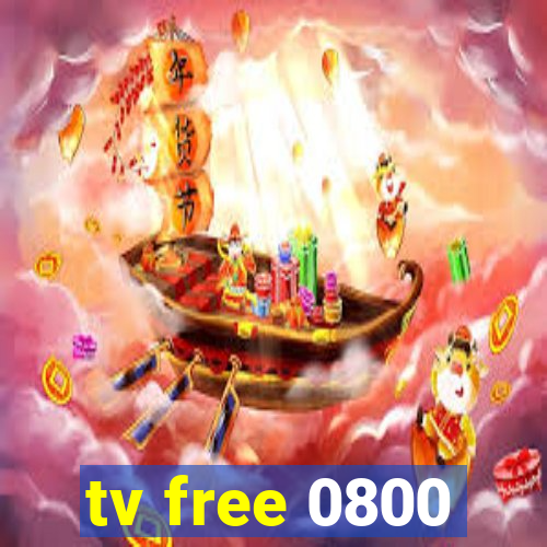 tv free 0800