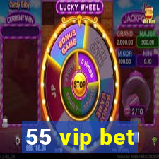 55 vip bet