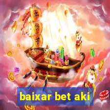 baixar bet aki