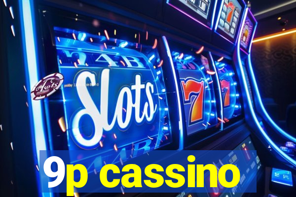 9p cassino