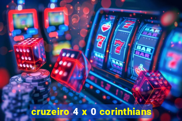 cruzeiro 4 x 0 corinthians