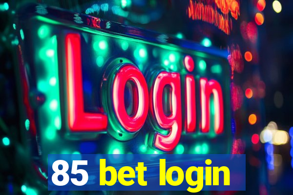 85 bet login