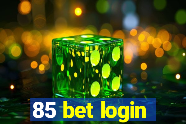 85 bet login