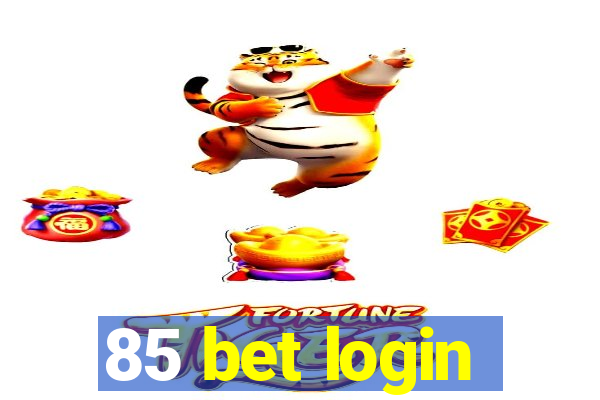 85 bet login