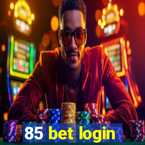 85 bet login