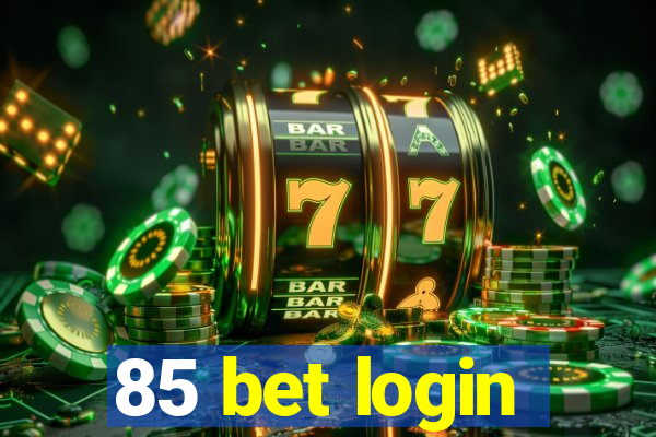 85 bet login