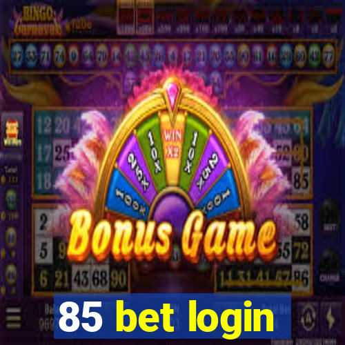 85 bet login