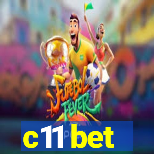 c11 bet