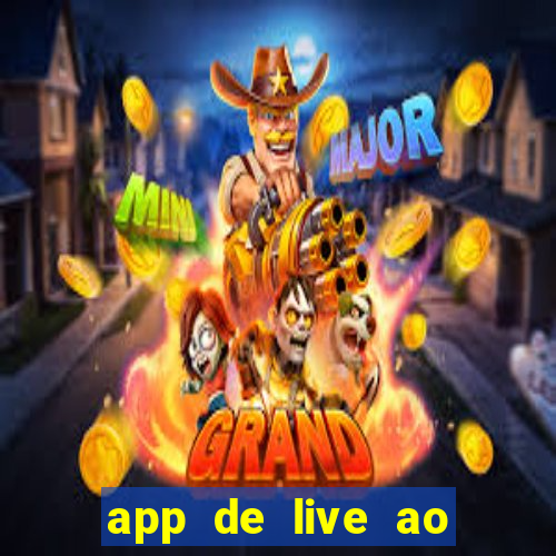 app de live ao vivo 18