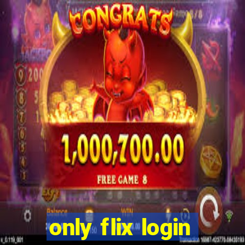 only flix login