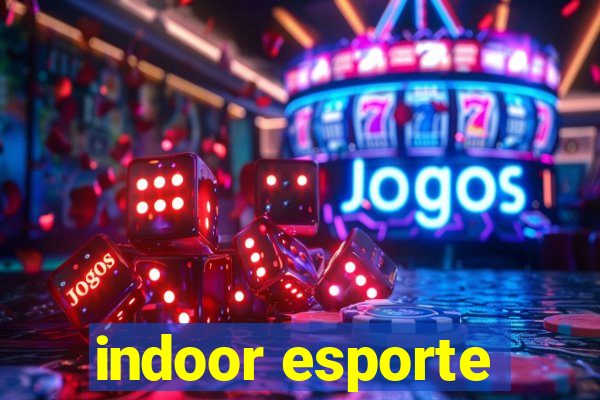 indoor esporte