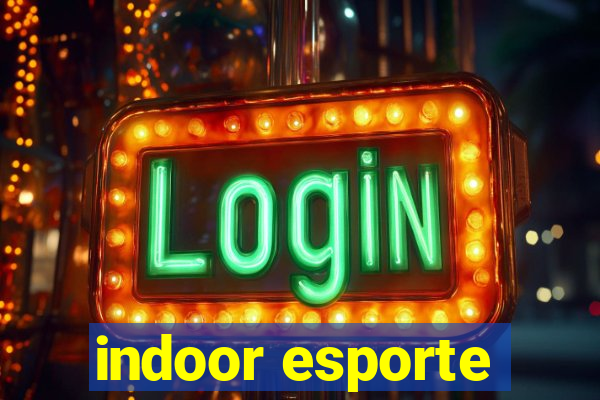 indoor esporte