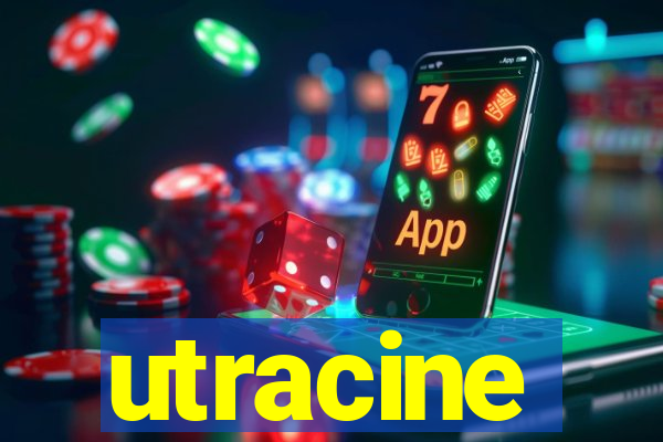 utracine