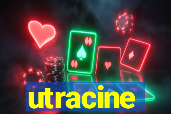 utracine