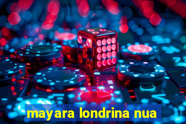 mayara londrina nua