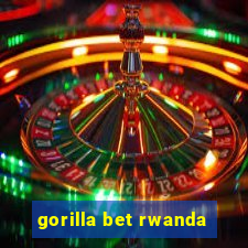 gorilla bet rwanda