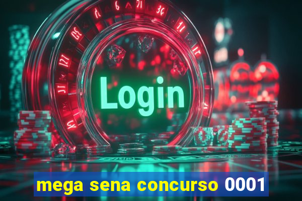 mega sena concurso 0001