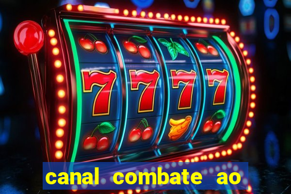 canal combate ao vivo multi canais