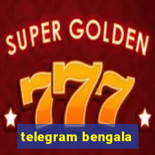 telegram bengala