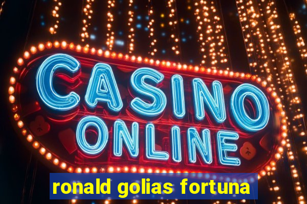 ronald golias fortuna