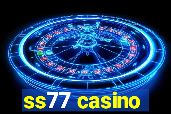 ss77 casino