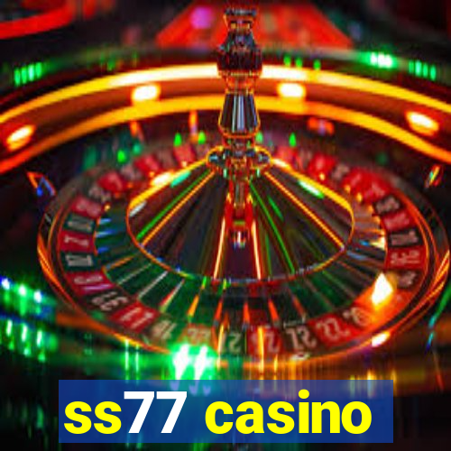 ss77 casino