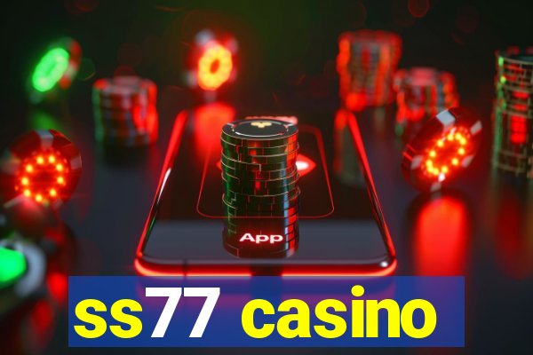 ss77 casino